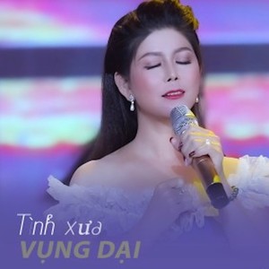 Tình Xưa Vụng Dại