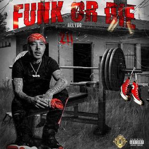 FUNK OR DIE (Explicit)