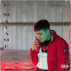 Mátame (feat. Diego 1 Line) [Explicit]