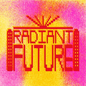 Radiant Future / Robots Do It Better