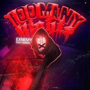 TOO MANY NIGHTS (feat. Gonnie & MVNTI)