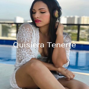 Quisiera Tenerte