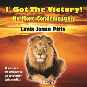 I've Got the Victory, No More Condemnation