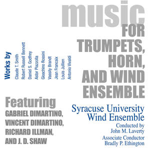 SYRACUSE UNIVERSITY WIND ENSEMBLE: Music for Trumpets, Horn and Wind Ensemble