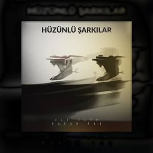 Hüzünlü Şarkılar