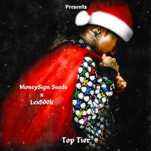 Top Tier (feat. MoneySign $uede) (Explicit)