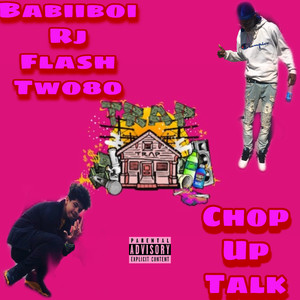 Chop Up Talk (Explicit)