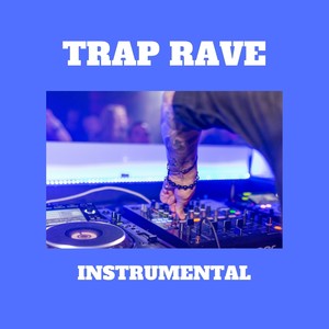 Trap Rave (Instrumental)