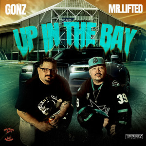 Up In The Bay (feat. Mr. Lifted) [Explicit]