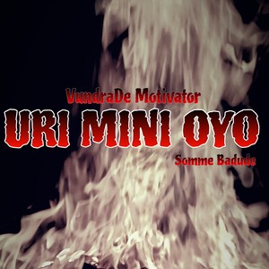 Uri mini oyo (Extended Version)