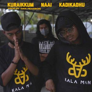 Kuraikkum Naai Kadikadhu (Explicit)