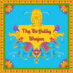 Happy Birthday Bhajan