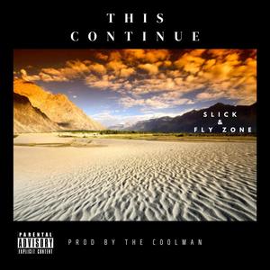 This continue (feat. Quemah fly & The Coolman Beatz) (Explicit)
