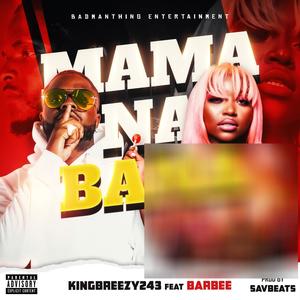 MAMA NA BANA (feat. barbee)