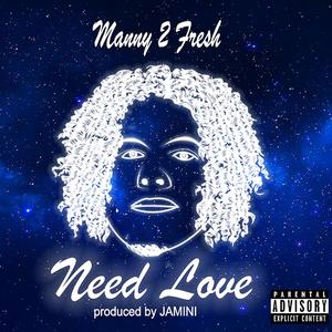 Need Love (feat. Jamini) [Explicit]