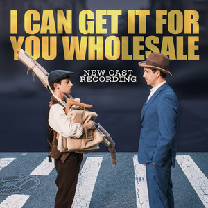 I Can Get It For You Wholesale (New Cast Recording)