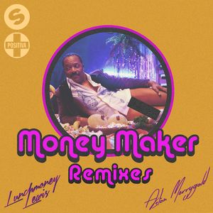 Money Maker (feat. LunchMoney Lewis & Aston Merrygold) (Garreth Maher Remix)