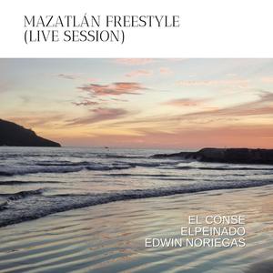Mazatlán Freestyle (feat. elPeinado & Edwin Noriegas) (Live Session|Explicit)