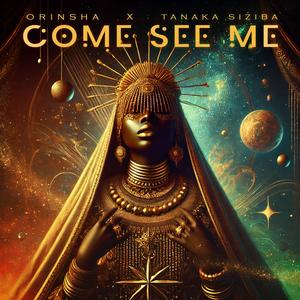 COME SEE ME (feat. Tanaka Siziba) (Demo)