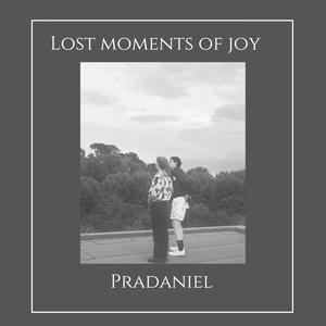 Lost Moments of Joy