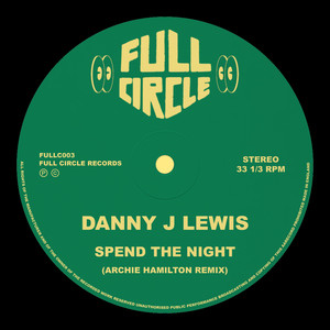 Spend The Night (feat. Dannielle Gaha) (Archie Hamilton Remix Edit)