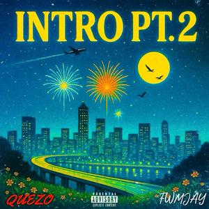 INTRO PT2 (feat. FWMJAY) (Explicit)