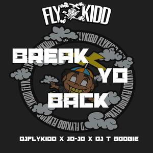 Break yo back (feat. DJ JOJO & DJ T BOOGIE) (Explicit)