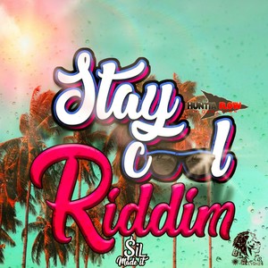 Stay Cool Riddim (Explicit)