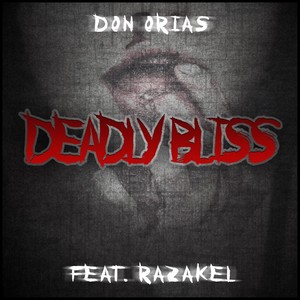 Deadly Bliss (feat. Razakel)