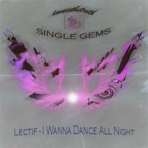 I Wanna Dance All Night (feat. Lectif)