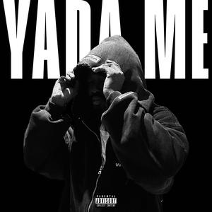 Yada Me (Explicit)