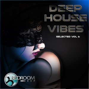 Deep House Vibes Vol 6