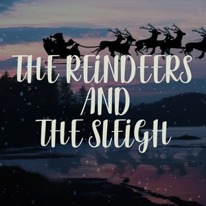 The Reindeers and the Sleigh