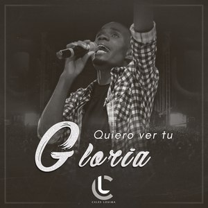 Quiero Ver Tu Gloria