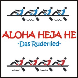 Aloha Heja He - Das Ruderlied