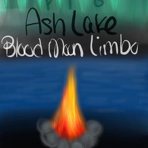 Ash Lake (Explicit)