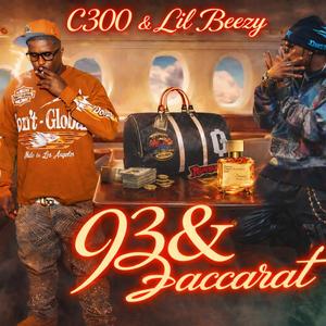 93 & Baccarat (feat. Lil Beezy) (Explicit)