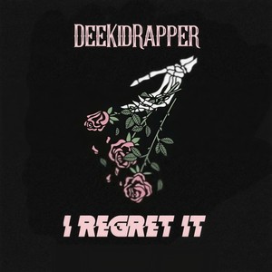 I Regret It (Explicit)