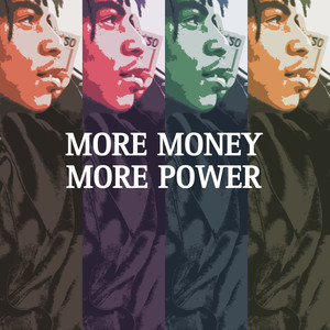 MORE MONEY MORE POWER (Explicit)