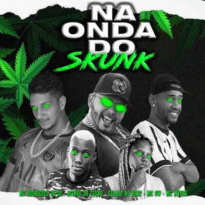 Na Onda do Skunk (Explicit)