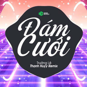 Đám Cưới (Thanh Huyy Remix)