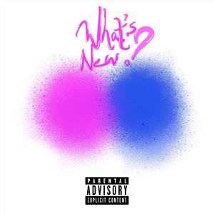 What's New? (feat. Jojo the Deity & Victor Wu) (Explicit)