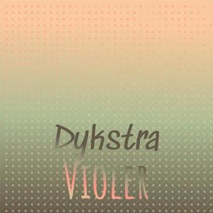 Dykstra Violer