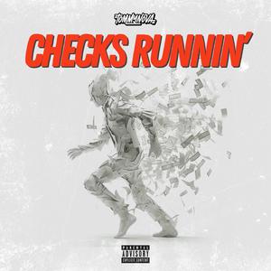 Checks Runnin' (Explicit)