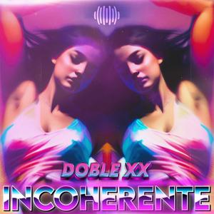 Incoherente (Explicit)