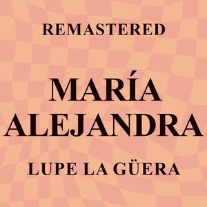 Lupe la güera (Remastered)