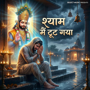 Shyam Main Toot Gaya