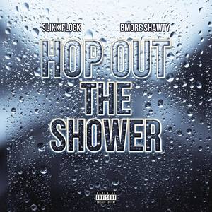 Hop Out The Shower (Explicit)