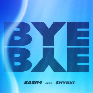 Bye Bye (Explicit)