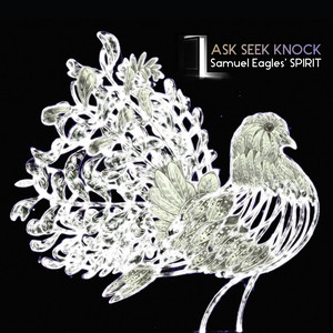 Ask, Seek, Knock (feat. Duncan Eagles, Sam Leak, Ralph Wyld & Dave Hamblett)